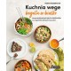 Kuchnia wege bogata w białko. Ponad 85 rewolucyjnych przepisów na wegańskie dania pełne protein