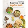 Kuchnia wege bogata w białko. Ponad 85 rewolucyjnych przepisów na wegańskie dania pełne protein