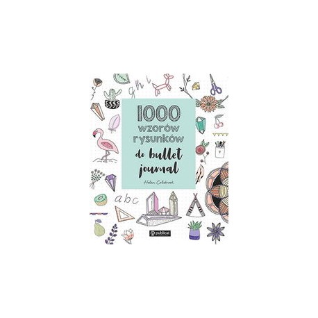 1000 wzorów rysunków do bullet journal Helen Colebrook motyleksiazkowe.pl