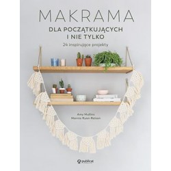 Makrama dla początkujących i nie tylko. 24 inspirujące projekty motyleksiazkowe.pl