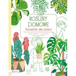 Rośliny domowe. Poradnik dla dzieci motyleksiazkowe.pl