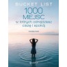 Bucket List. 1000 miejsc, w których odnajdziesz ciszę i spokój