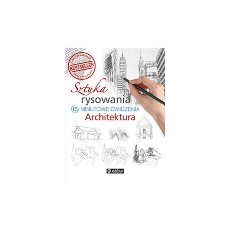 Sztuka rysowania Architektura 15-minutowe ćwiczenia motyleksiazkowe.pl