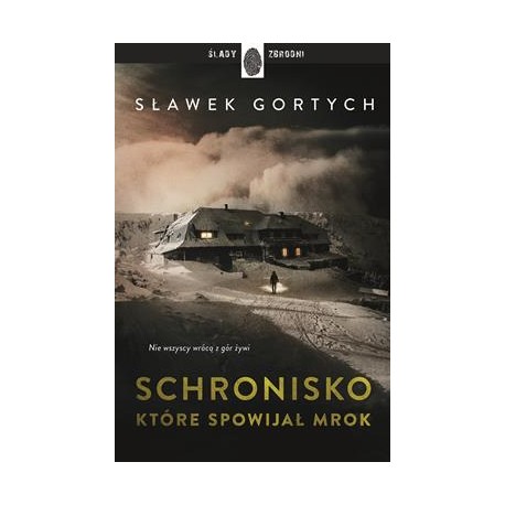 Schronisko, które spowijał mrok Sławek Gortych motyleksiazkowe.pl