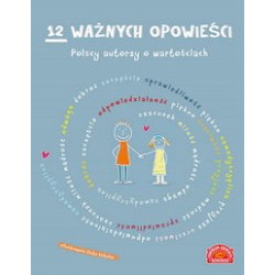 12 ważnych opowieści Polscy autorzy o wartościach motyleksiazkowe.pl