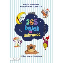 365 bajek na dobranoc. Księżyc opowiada... historyjki na dobry sen motyleksiazkowe.pl