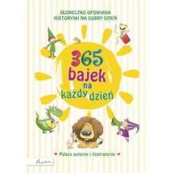 365 bajek na każdy dzień. Słoneczko opowiada... historyjki na dzień dobry motyleksiazkowe.pl