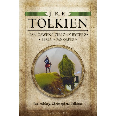 Pan Gawen i Zielony Rycerz, Perła, Pan Orfeo   J.R.R. Tolkien motyleksiazkowe.pl