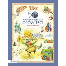 50 najpiękniejszych opowieści. Klasyka dla dzieci motyleksiazkowe.pl
