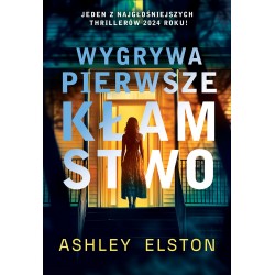 Wygrywa pierwsze kłamstwo Ashley Elston motyleksiazkowe.pl