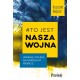 To jest nasza wojna. Ukraina i Polska na wspólnym froncie Krzysztof Wojczał motyleksiazkowe.pl