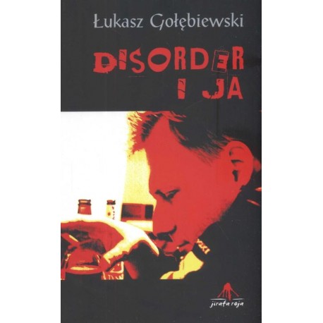 Disorder i ja Gołębiewski Łukasz motyleksiazkowe.pl