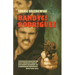 Bandyci Rodriguez Gołębiewski łukasz motyleksiazkowe.pl
