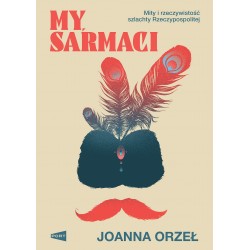 My, Sarmaci Joanna Orzeł motyleksiazkowe.pl