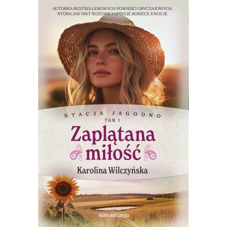 Stacja Jagodno. Zaplątana miłość Karolina Wilczyńska motyleksiazkowe.pl