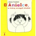 O Anielce, w którą wstąpił diabeł