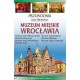 Muzeum Miejskie Wrocławia Przewodnik ilustrowany motyleksiazkowe.pl