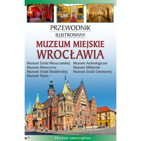 Muzeum Miejskie Wrocławia Przewodnik ilustrowany motyleksiazkowe.pl