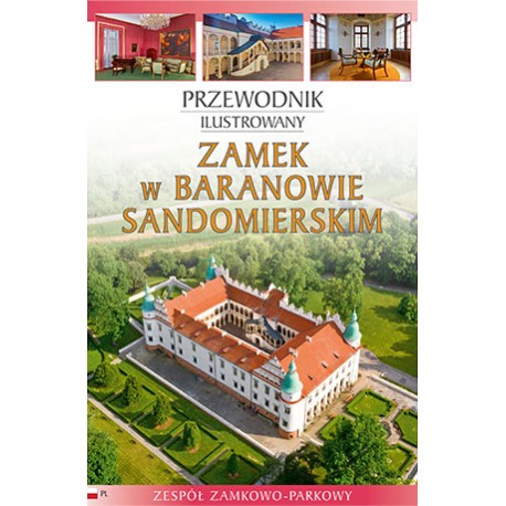 Zamek w Baranowie Sandomierskim Przewodnik ilustrowany motyleksiazkowe.pl
