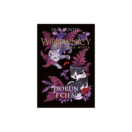 Piorun i Cień Wojownicy /Mroczna wizja tom 2 Erin Hunter motyleksiazkowe.pl