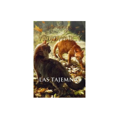 Wojownicy Tom 3 Las tajemnic Erin Hunter motyleksiazkowe.pl