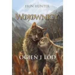 Wojownicy Tom 2 Ogień i lód Erin Hunter motyleksiazkowe.pl