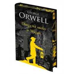 Droga na molo w Wigan /edycja kolekcjonerska George Orwell motyleksiazkowe.pl