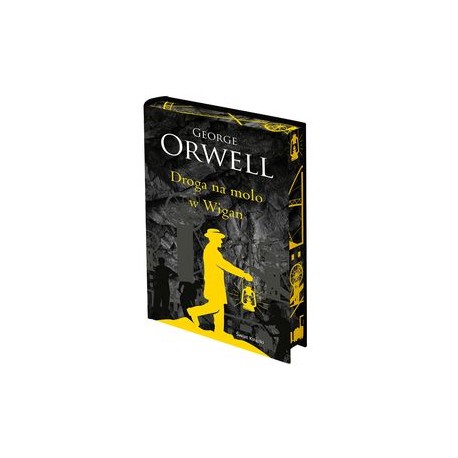 Droga na molo w Wigan /edycja kolekcjonerska George Orwell motyleksiazkowe.pl