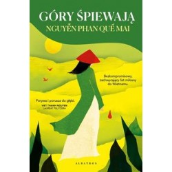 Gdy śpiewają góry Que Mai Nguyen Phan motyleksiazkowe.pl