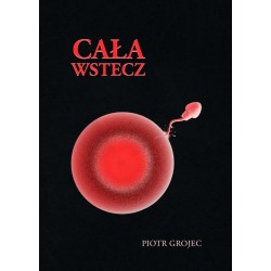 Cała wstecz Grojec Piotr motyleksiazkowe.pl