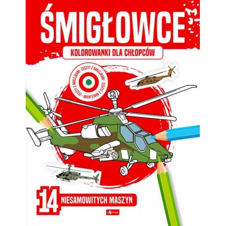 Kolorowanki dla chłopców Śmigłowce Olasik Blanka motyleksiazkowe.pl