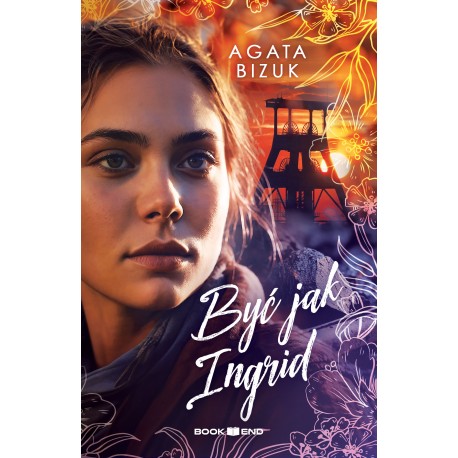 Być jak Ingrid Agata Bizuk motyleksiazkowe.pl