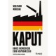 Kaput. Koniec niemieckiego cudu gospodarczego Munchau Wolfgang motyleksiazkowe.pl