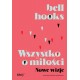 Wszystko o miłości. Nowe wizje hooks bell motyleksiazkowe.pl
