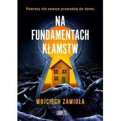 Na fundamentach kłamstw Zawioła Wojciech motyleksiazkowe.pl