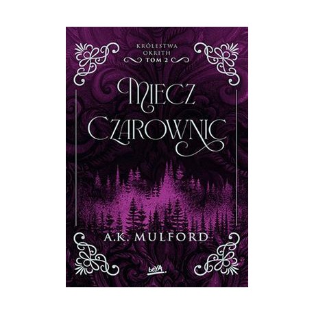 Miecz Czarownic. Królestwa Okrith. Tom 2 A.K. Mulford motyleksiazkowe.pl