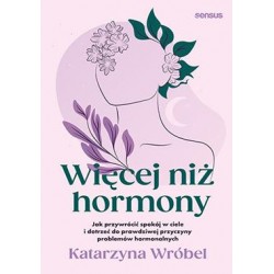 Więcej niż hormony Katarzyna Wróbel motyleksiazkowe.pl