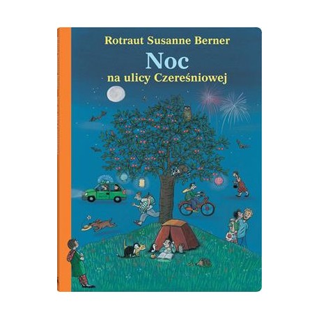 Noc na ulicy Czereśniowej Rotraut Susanne Berner motyleksiazkowe.pl