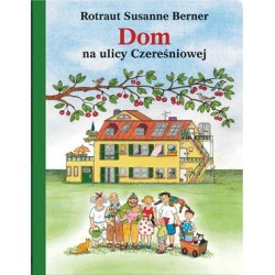 Dom na Ulicy Czereśniowej Berner Rotraut Susanne motyleksiazkowe.pl