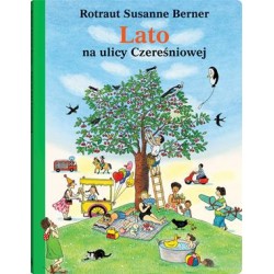 Lato na ulicy Czereśniowej Berner Rotraut Susanne motyleksiazkowe.pl