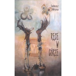 Ręce w górze Tadeusz Wrona motyleksiazkowe.pl