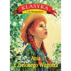 Ania z Zielonego Wzgórza Lucy Maud Montgomery motyleksiazkowe.pl