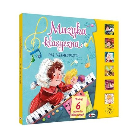 Muzyka klasyczna dla najmłodszych (z panelem dźwiękowym) motyleksiazkowe.pl