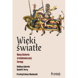 Wieki światłe Nowa historia średniowiecznej Europy Matthew Gabriele motyleksiazkowe.pl
