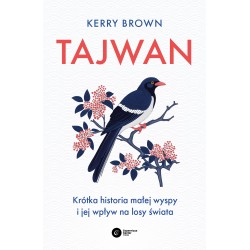 Tajwan. Krótka historia małej wyspy i jej wpływ na losy świata Kerry Brown motyleksiazkowe.pl