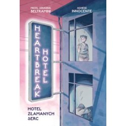 Heartbreak Hotel. Hotel Złamanych Serc Micol Arianna Beltramini motyleksiazkowe.pl
