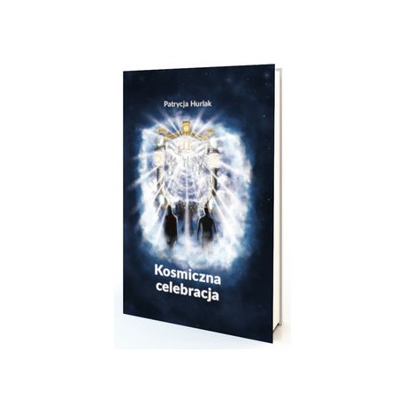 Kosmiczna Celebracja Patrycja Hurlak motyleksiazkowe.pl