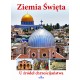 Ziemia Świeta. U źródeł chrześcijaństwa motyleksiazkowe.pl