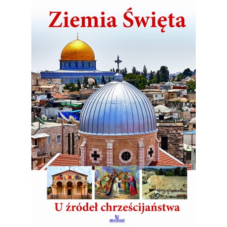 Ziemia Świeta. U źródeł chrześcijaństwa motyleksiazkowe.pl
