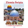 Ziemia Świeta. U źródeł chrześcijaństwa